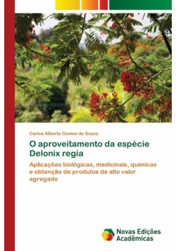 O aproveitamento da espécie Delonix regia