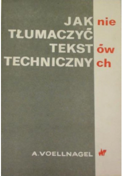 Jak nie tłumaczyć tekstów technicznych