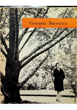 Grażyna Bacewicz i jej czasy