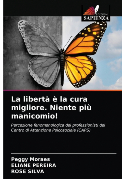 La libertà è la cura migliore. Niente più manicomio!