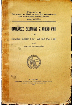 Diarjusze sejmowe z wieku XVIII Tom III 1937 r