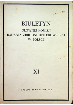 Biuletyn Głównej Komisji Badania Zbrodni Hitlerowskich w Polsce tom XI