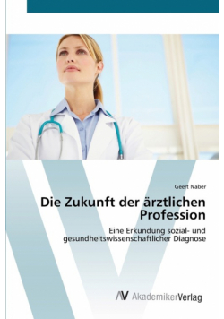 Die Zukunft der ärztlichen Profession