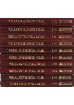 Wielka Encyklopedia Polski Tom 1 do 10