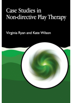 Case Studies in Non-Directive Play Therapy