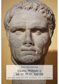 Cicero, Philippic 2, 44-50, 78-92, 100-119