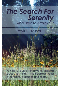 The Search for Serenity and How to Achieve It
