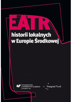 Teatr historii lokalnych w Europie Środkowej