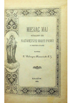 Miesiąc maj poświęcony czci Najświętszej Maryi Panny 1893 r.