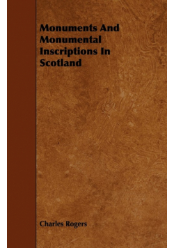 Monuments and Monumental Inscriptions in Scotland