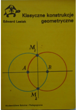 Klasyczne konstrukcje geometryczne