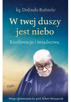 W twej duszy jest niebo. Konferencje i