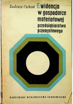 Ewidencja w gospodarce materiałowej przedsiębiorstwa przemysłowego