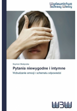 Pytania niewygodne i intymne
