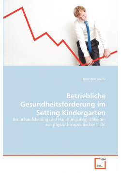 Betriebliche Gesundheitsförderung im Setting Kindergarten