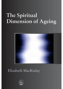 The Spiritual Dimensions of Ageing