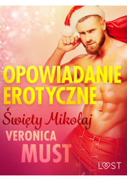 LUST. Święty Mikołaj - opowiadanie erotyczne