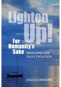 Lighten Up! For Humanity's Sake