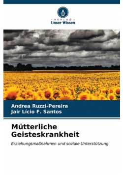 Mütterliche Geisteskrankheit