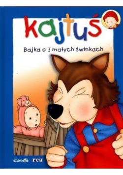 Kajtuś Bajka o 3 małych świnkach