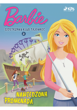 Barbie - Siostrzany klub tajemnic 2 - Nawiedzona promenada