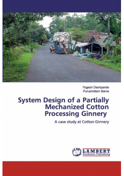 System Design of a Partially Mechanized Cotton Processing Ginnery