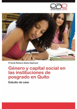 Genero y Capital Social En Las Instituciones de Posgrado En Quito