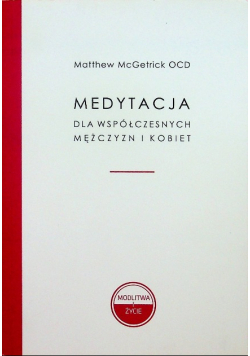 Medytacja dla współczesnych mężczyzn i kobiet