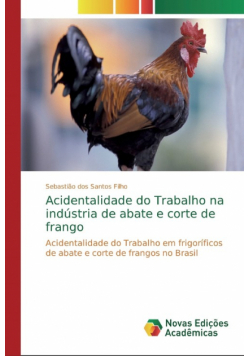 Acidentalidade do Trabalho na indústria de abate e corte de frango