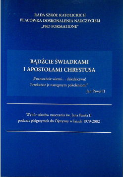 Bądźcie świadkami i apostołami Chrystusa