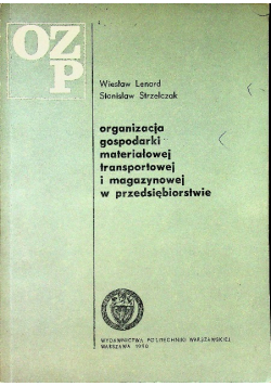 Organizacja gospodarki materiałowej transportowej i magazynowej w przedsiębiorstwie