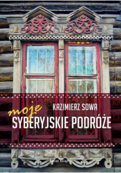 Moje Syberyjskie podróże