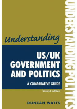 Understanding US/UK government and politics (2nd Edn)