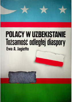 Polacy w Uzbekistanie tożsamość odległej diaspory