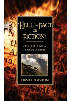 'Hell' - Fact or Fiction? Explorations in Human Destiny