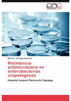 Resistencia Antimicrobiana En Enterobacterias Uropatogenas