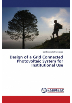 Design of a Grid Connected Photovoltaic System for Institutional Use