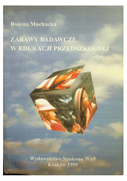 Zabawy badawcze w edukacji przedszkolnej