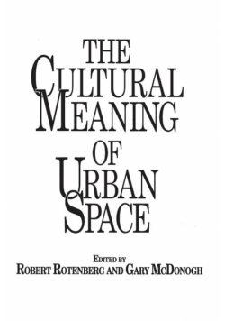 The Cultural Meaning of Urban Space