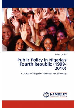 Public Policy in Nigeria's Fourth Republic (1999-2010)