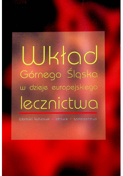 Wkład Górnego Śląska w dzieje europejskiego lecznictwa