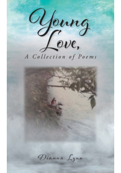 Young Love, A Collection of Poems