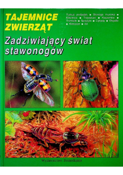 Tajemnice zwierząt Zadziwiający świat stawonogów