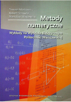 Metody numeryczne Wykłady na Wydziale Elektrycznym