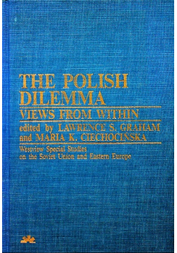 The Polish Dilemma Views From Within Graham