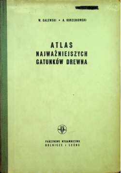 Atlas najważniejszych gatunków drewna