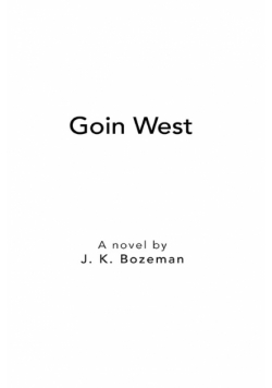 Goin West