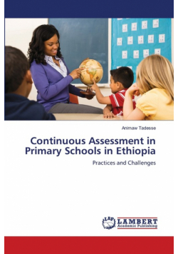 Continuous Assessment in Primary Schools in Ethiopia