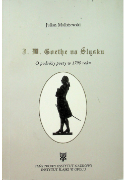 J W Goethe na Śląsku