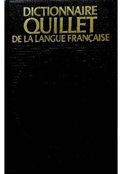 Dictionnaire Quillet de la Langue Francaise